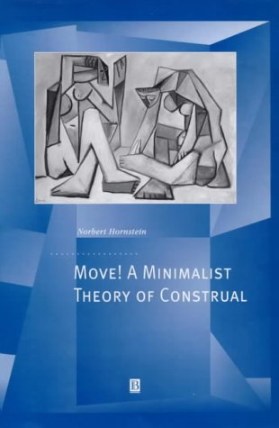 Move A Minimalist Theory Of Construal Generative Syntax Norbert Hornstein