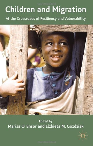 Children And Migration At The Crossroads Of Resiliency And Vulnerability Marisa O Ensor