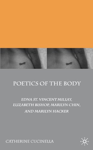 Poetics Of The Body Edna St Vincent Millay Elizabeth Bishop Marilyn Chin And Marilyn Hacker Catherine Cucinella