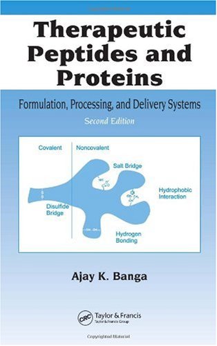 Therapeutic Peptides And Proteins Formulation Processing And Delivery Systems 2nd Edition Ajay K Banga