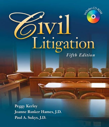 Civil Litigation 5th Edition Peggy Peggy Kerley Jd Kerley