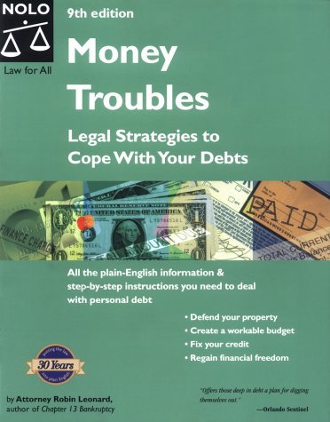 Money Troubles Legal Strategies To Cope With Your Debts Robin Leonard