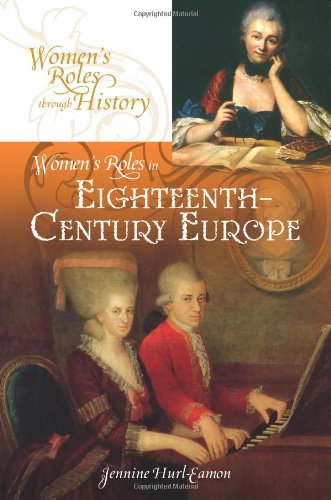 Womens Roles In Eighteenthcentury Europe Jennine Hurleamon