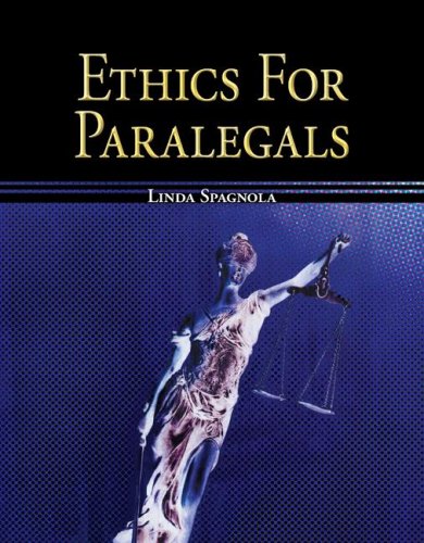Ethics For Paralegals 1st Edition Linda Spagnola Vivian Batts