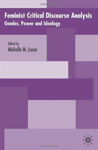 Feminist Critical Discourse Analysis Studies In Gender Power And Ideology 1st Michelle M Lazar