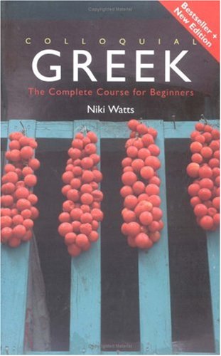 Colloquial Greek The Complete Course For Beginners 2nd Edition Niki Watts