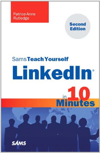 Sams Teach Yourself Linkedin In 10 Minutes 2nd Edition 2nd Edition Patriceanne Rutledge