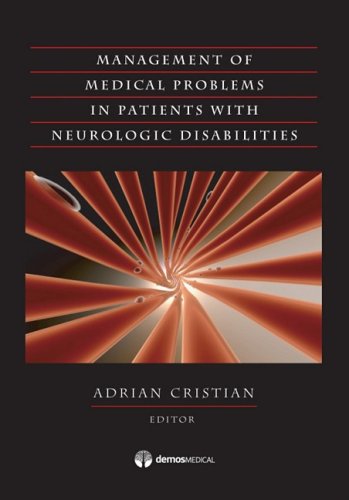 Medical Management Of Adults With Neurologic Disabilities 1st Edition Adrian Cristian