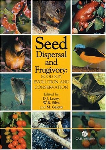 Seed Dispersal And Frugivory First D J Levey W R Silva M Galetti