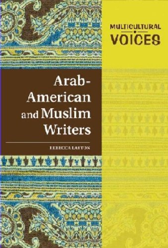 Arabamerican And Muslim Writers Multicultural Voices Rebecca Layton
