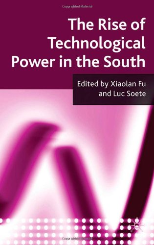 The Rise Of Technological Power In The South Xiaolan Fu Luc Soete
