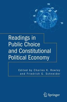 Readings In Public Choice And Constitutional Political Economy 1st Edition Charles K Rowley