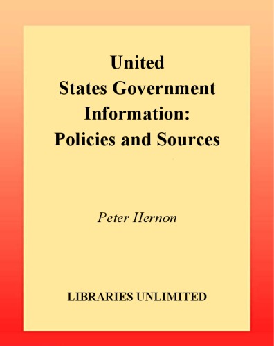 United States Government Information Policies And Sources Peter Hernon