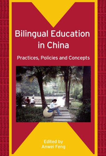 Bilingual Education In China Practices Policies And Concepts Bilingual Education And Bilingualism Anwei Feng