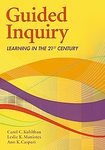 Guided Inquiry Learning In The 21st Century 1st Edition Carol C Kuhlthau