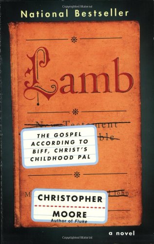 Lamb The Gospel According To Biff Christs Childhood Pal First Perennial Christopher Moore