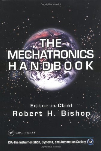 The Mechatronics Handbook 1st Edition Robert H Bishop