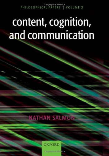 Content Cognition And Communication Philosophical Papers Ii Nathan Salmon