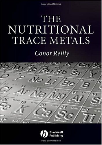 The Nutritional Trace Metals 1st Edition Conor Reilly