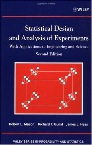 Statistical Design And Analysis Of Experiments With Applications To Engineering And Science 2nd Edition Robert L Mason
