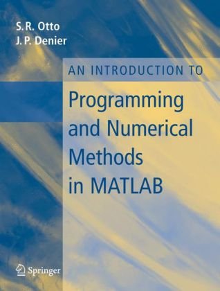 An Introduction To Programming And Numerical Methods In Matlab 1st Edition Stephen R Otto