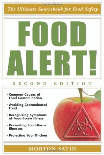 Food Alert The Ultimate Sourcebook For Food Safety 2nd Edition Morton Satin