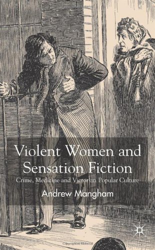 Violent Women And Sensation Fiction First Edition Andrew Mangham
