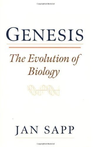 Genesis The Evolution Of Biology Jan Sapp