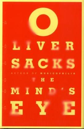 The Minds Eye 1st Edition Oliver Sacks