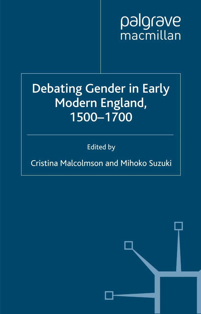 Debating Gender In Early Modern England 15001700 1st Edition Cristina Malcolmson