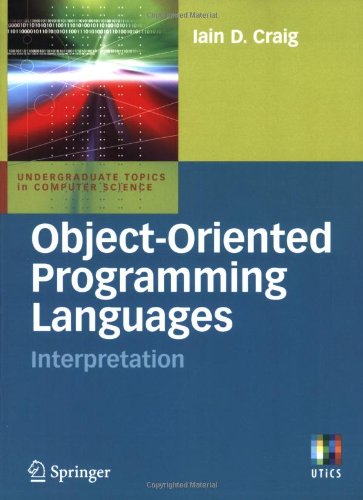 Objectoriented Programming Languages Interpretation Iain D Craig