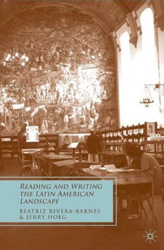 Reading And Writing The Latin American Landscape Beatriz Riverabarnes