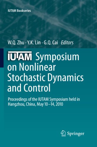 Iutam Symposium On Nonlinear Stochastic Dynamics And Control Proceedings Of The Iutam Symposium Held In Hangzhou China May 1014 2010 1st Edition W Q Zhu