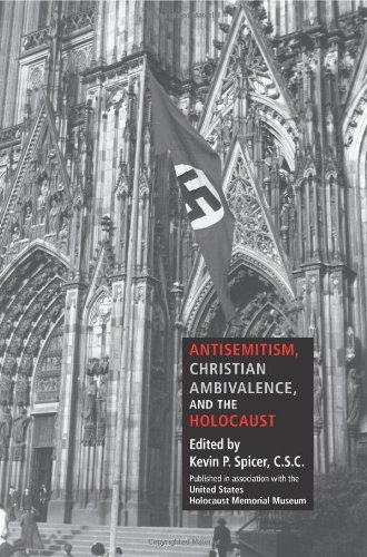 Antisemitism Christian Ambivalence And The Holocaust Kevin P Spicer