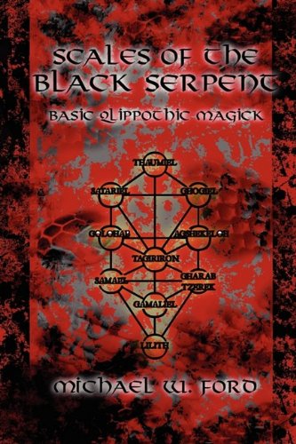Scales Of The Black Serpent Basic Qlippothic Magick Michael Ford