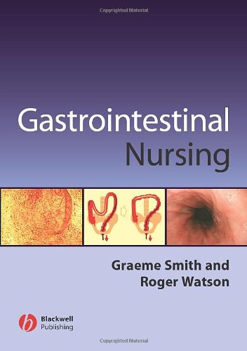 Gastrointestinal Nursing 1st Edition Graeme Smith Roger Watson