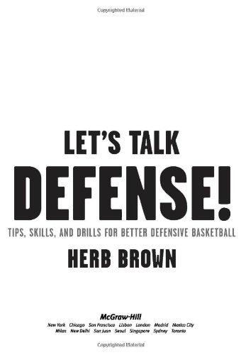 Lets Talk Defense Tips Skills Drills For Better Defensive Basketball 1st Edition Herb Brown