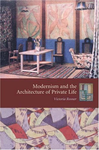 Modernism And The Architecture Of Private Life Gender And Culture Series Victoria Rosner