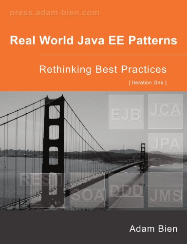 Real World Java Ee Patterns Rethinking Best Practices Adam Bien