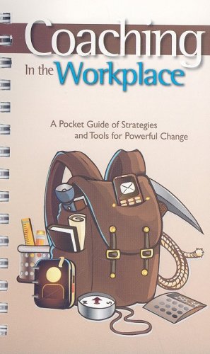 Coaching In The Workplace A Pocket Guide Of Strategies And Tools For Powerful Change Spi Tim Hallbom