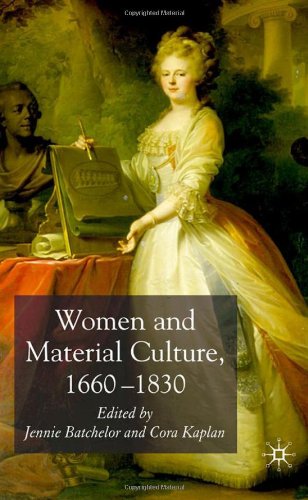 Women And Material Culture 16601830 1st Jennie Batchelor Cora Kaplan