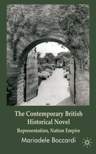 The Contemporary British Historical Novel Representation Nation Empire Mariadele Boccardi