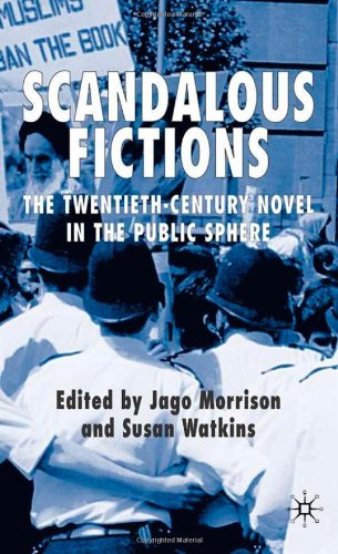 Scandalous Fictions The Twentiethcentury Novel In The Public Sphere Jago Morrison