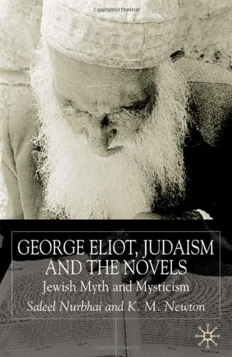George Eliot Judaism And The Novels Jewish Myth And Mysticism Saleel Nurbhai