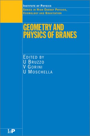 Geometry And Physics Of Branes Series In High Energy Physics Cosmology And Gravitation 1st U Bruzzo