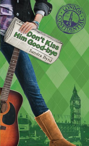 Dont Kiss Him Goodbye London Confidential Sandra Byrd