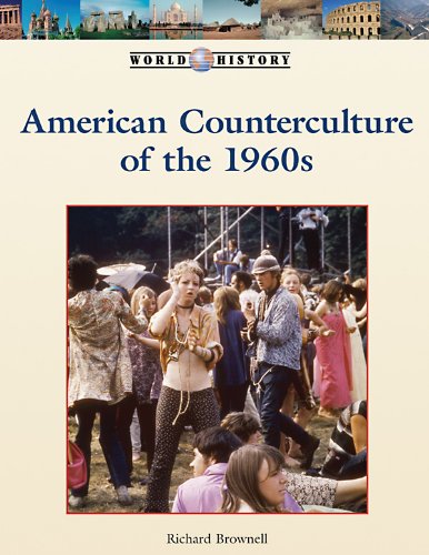 Counterculture Of The 1960s World History 1st Edition Richard Brownell