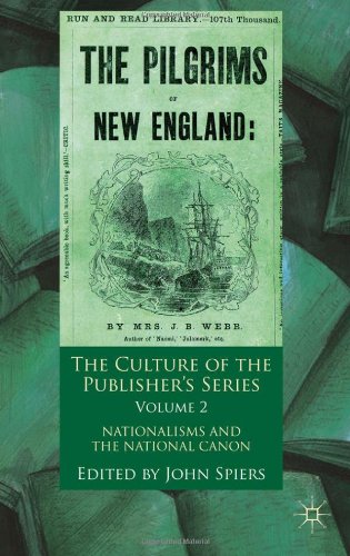 The Culture Of The Publishers Series Volume 2 Nationalisms And The National Canon John Spiers
