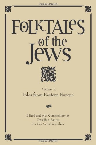Folktales Of The Jews Vol 2 Tales From Eastern Europe Dan Benamos