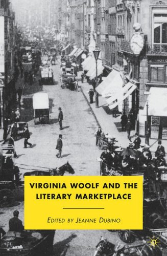 Virginia Woolf And The Literary Marketplace 1st Edition Jeanne Dubino